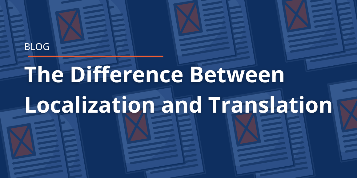 The Difference Between Translation and Localization
